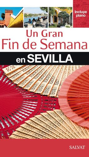 UN GRAN FIN DE SEMANA EN SEVILLA