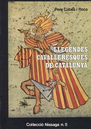 LLEGENDES CAVALLERESQUES DE CATALUNYA *