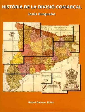 HISTÒRIA DE LA DIVISIÓ COMARCAL *