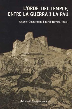 L'ORDE DEL TEMPLE, ENTRE LA GUERRA I LA PAU *