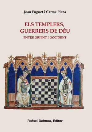 ELS TEMPLERS, GUERRERS DE DÉU