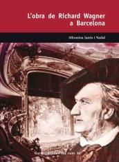 L'OBRA DE RICHARD WAGNER A BARCELONA *