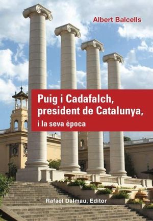 PUIG I CADAFALCH, PRESIDENT DE CATALUNYA, I LA SEVA ÈPOCA *