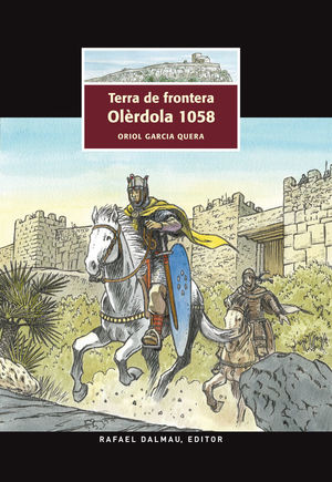 TERRA DE FRONTERA. OLÈRDOLA 1058 *