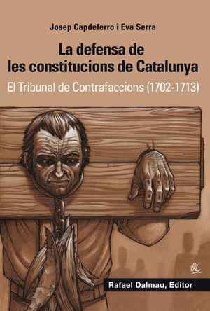 LA DEFENSA DE LES CONSTITUCIONS DE CATALUNYA *