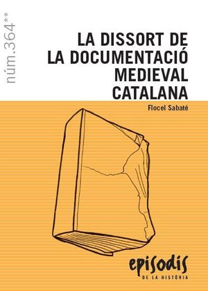 LA DISSORT DE LA DOCUMENTACIÓ MEDIEVAL CATALANA *