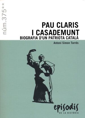 PAU CLARIS I CASADEMUNT. EP375 *