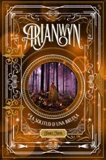 ARIANWYN, LA SOLITUD D'UNA BRUIXA *