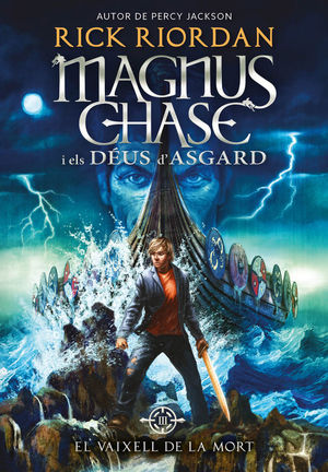 MAGNUS CHASE I ELS DÉUS D'ASGARD 3. EL VAIXELL DE LA MORT *