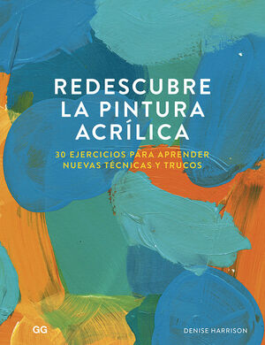 REDESCUBRE LA PINTURA ACRÍLICA *