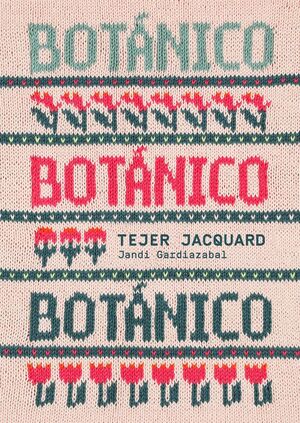 BOTÁNICO. TEJER JACQUARD *