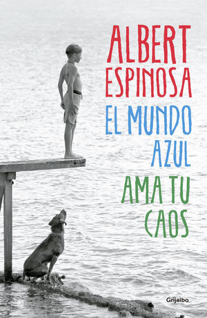 EL MUNDO AZUL. AMA TU CAOS *