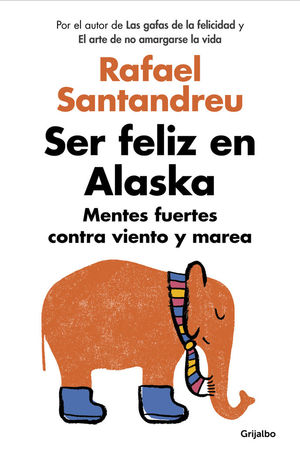 SER FELIZ EN ALASKA *