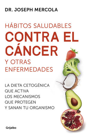 HABITOS SALUDABLES CONTRA EL CANCER Y OTRAS ENFERMEDADES *