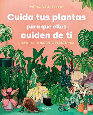 CUIDA TUS PLANTAS PARA QUE ELLAS CUIDEN DE TI *