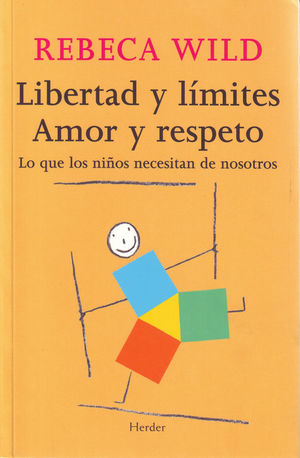 LIBERTAD Y LÍMITES. AMOR Y RESPETO *