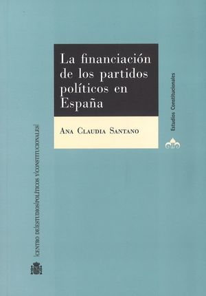 LA FINANCIACIÓN DE LOS PARTIDOS POLÍTICOS EN ESPAÑA *