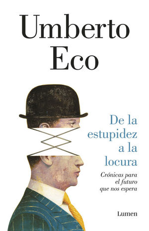 DE LA ESTUPIDEZ A LA LOCURA *