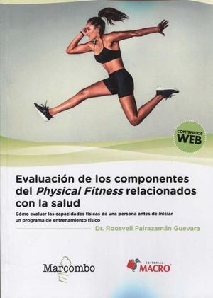 EVALUACIÓN DE LOS COMPONENTES DEL PHYSICAL FITNESS RELACIONADOS CON LA SALUD *