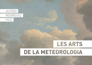 LES ARTS DE LA METEOROLOGIA *