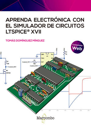 APRENDA ELECTRÓNICA CON EL SIMULADOR DE CIRCUITOS LTSPICE XVII *