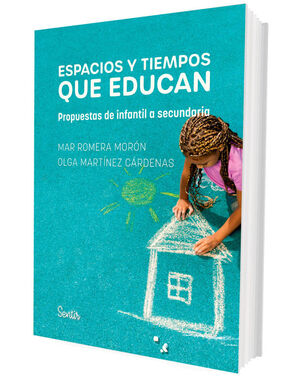 ESPACIOS Y TIEMPOS QUE EDUCAN *