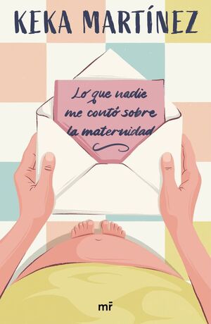 LO QUE NADIE ME CONTÓ SOBRE LA MATERNIDAD *