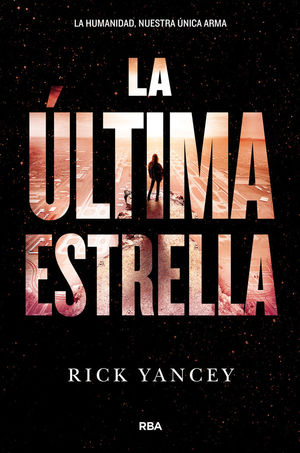 LA ULTIMA ESTRELLA (LA QUINTA OLA 3) *