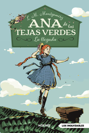 ANA DE LAS TEJAS VERDES 1. LA LLEGADA *