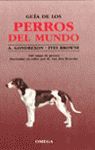 GUIA DE LOS PERROS DEL MUNDO *