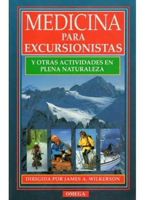 MEDICINA PARA EXCURSIONISTAS Y OTRAS ACTIVIDADES EN PLENA NATURALEZA *