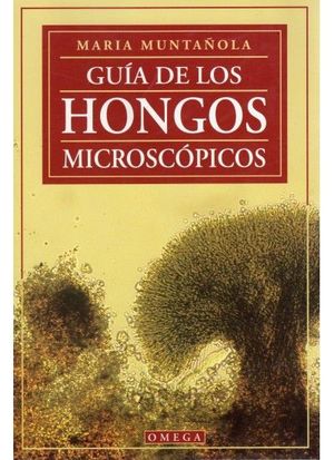 GUIA DE LOS HONGOS MICROSCOPICOS *