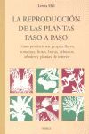 LA REPRODUCCION DE LAS PLANTAS PASO A PASO *