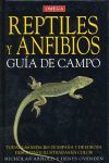 REPTILES Y ANFIBIOS, GUÍA DE CAMPO *