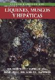 GUIA DE CAMPO DE LOS  LIQUENES, MUSGOS Y HEPATICAS