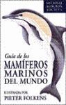 GUIA DE LOS MAMÍFEROS MARÍNOS DEL MUNDO *