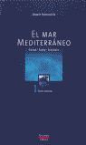 EL MAR MEDITERRANEO. VOLUMEN I *