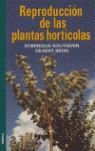 REPRODUCCION DE PLANTAS HORTICOLAS *