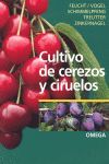 CULTIVO DE CEREZOS Y CIRUELOS *