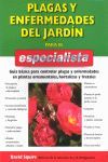 PLAGAS Y ENFERMEDADES DEL JARDIN PARA EL ESPECIALISTA *