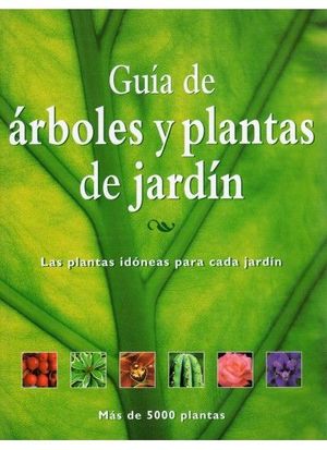 GUIA DE ARBOLES Y PLANTAS DE JARDIN *