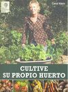 CULTIVE SU PROPIO HUERTO *