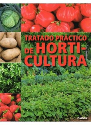 TRATADO PRÁCTICO DE HORTICULTURA *