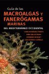 GUÍA DE LAS MACROALGAS Y FANERÓGAMAS MARINAS DEL MEDITERRÁNEO OCCIDENTAL