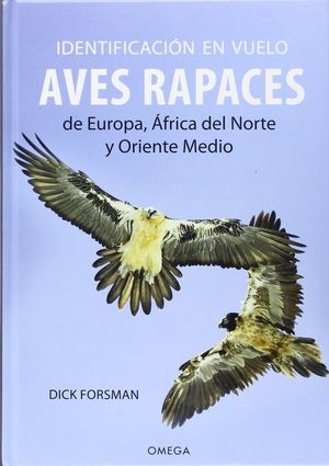 IDENTIFICACION EN VUELO DE AVES RAPACES EUROPA, AFRICA, N./ORIENTE.MED. *