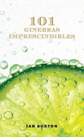 101 GINEBRAS IMPRESCINDIBLES *