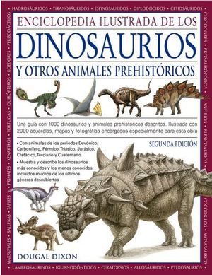 ENCICLOPEDIA ILUSTRADA DE LOS DINOSAURIOS Y OTROS ANIMALES PREHISTORICOS *