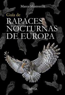 GUIA DE RAPACES NOCTURNAS DE EUROPA  *