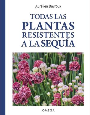 TODAS LAS PLANTAS RESISTENTES A LA SEQUÍA *