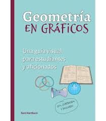 GEOMETRIA EN GRAFICOS  GUIA VISUAL PARA ESTUDIANTES Y AFICIONADOS *